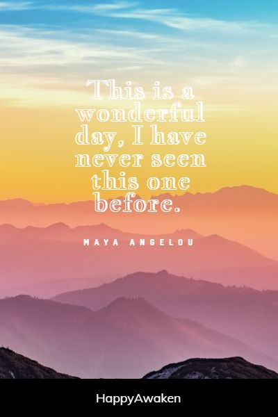 103+ Enjoy Your Day Quotes - Familiar