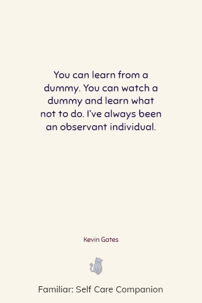 powerful kevin gates quotes